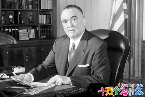 FBI负责人埃德加·胡佛是一个怎样的人?为何美国总统都会怕他? FBI负责人埃德加·胡佛是一个怎样的人?为何美国总统都会怕他?